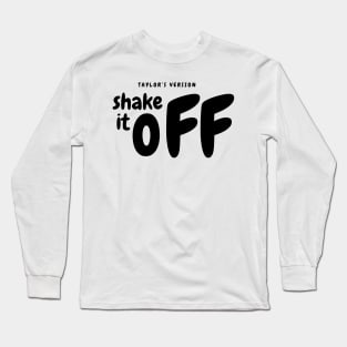 Shake it off Long Sleeve T-Shirt